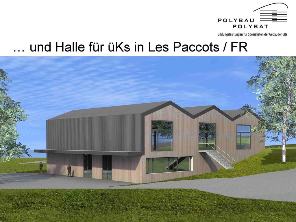 … und Halle für üKs in Les Paccots / FR