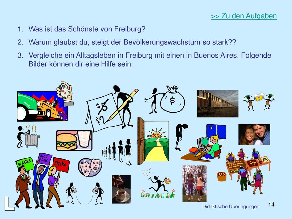 L >> Zu den Aufgaben Was ist das Schönste von Freiburg