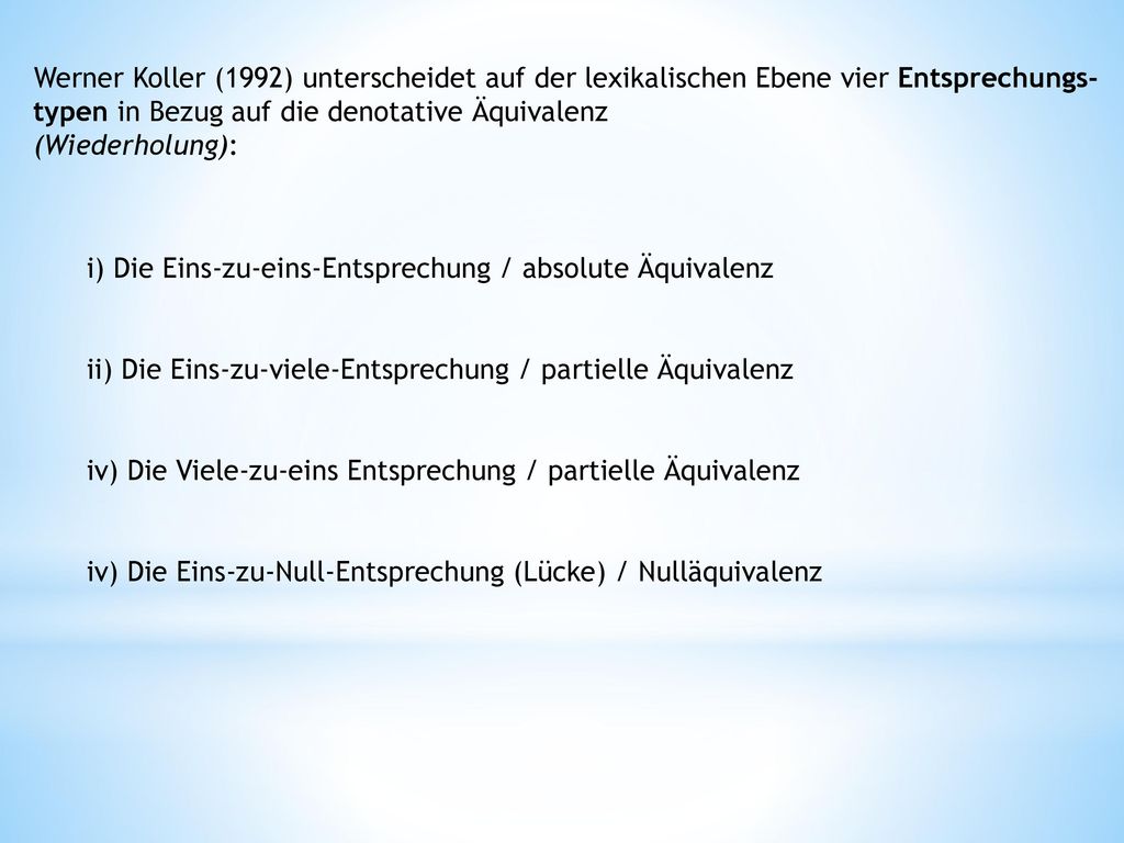Werner Koller (1992) unterscheidet auf der lexikalischen Ebene vier Entsprechungs-
