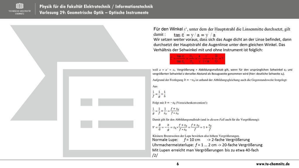 Für den Winkel ε‘, unter dem der Hauptstrahl die Linsenmitte durchsetzt, gilt damit :