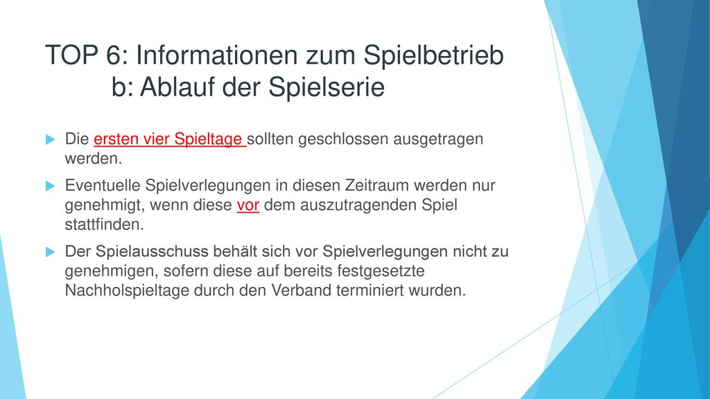 TOP 6: Informationen zum Spielbetrieb b: Ablauf der Spielserie