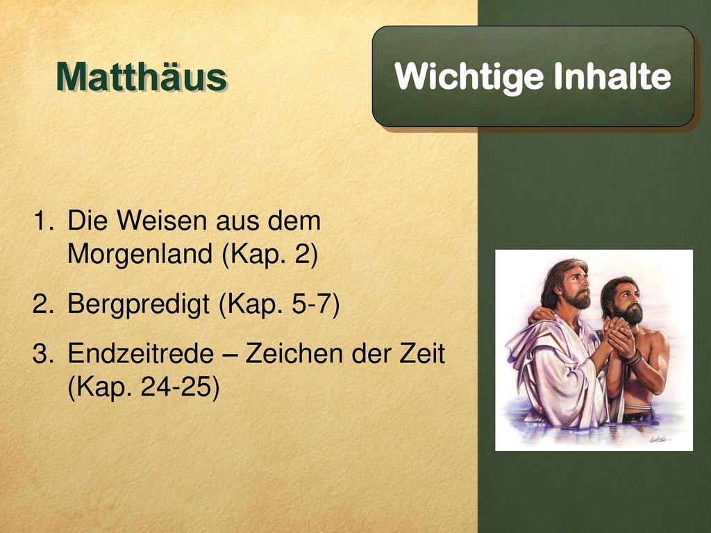 Matthäus Wichtige Inhalte Die Weisen aus dem Morgenland (Kap. 2)