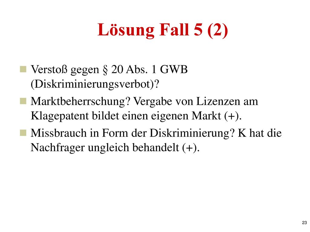 Lösung Fall 5 (2) Verstoß gegen § 20 Abs. 1 GWB (Diskriminierungsverbot)