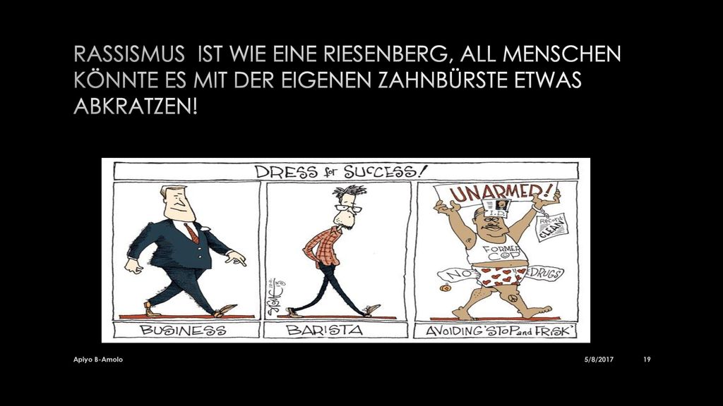 Rassismus ist wie eine Riesenberg, all Menschen könnte es mit der eigenen Zahnbürste etwas abkratzen!