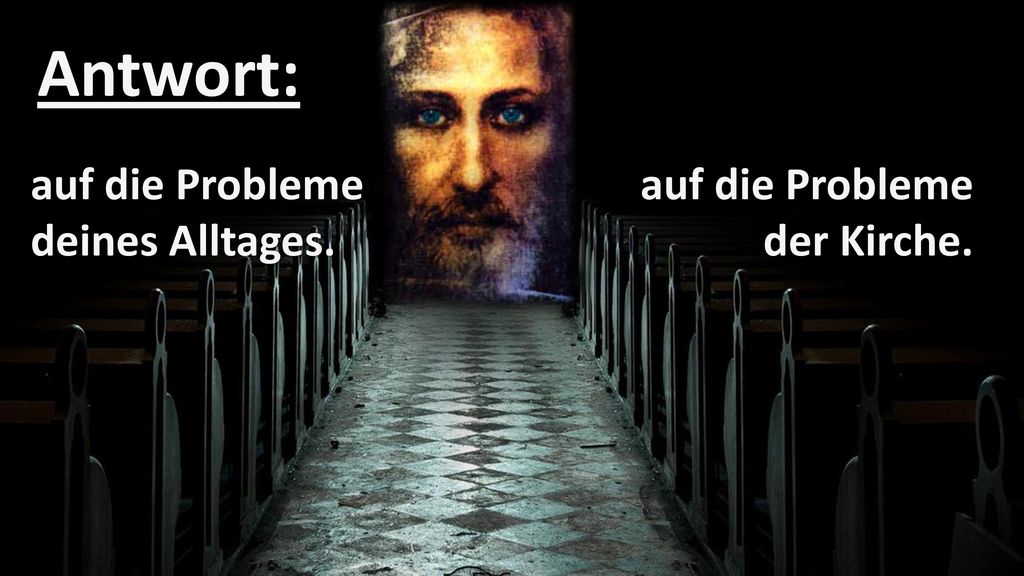 Antwort: auf die Probleme deines Alltages. auf die Probleme