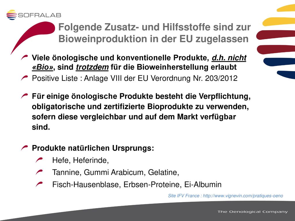 Folgende Zusatz- und Hilfsstoffe sind zur Bioweinproduktion in der EU zugelassen