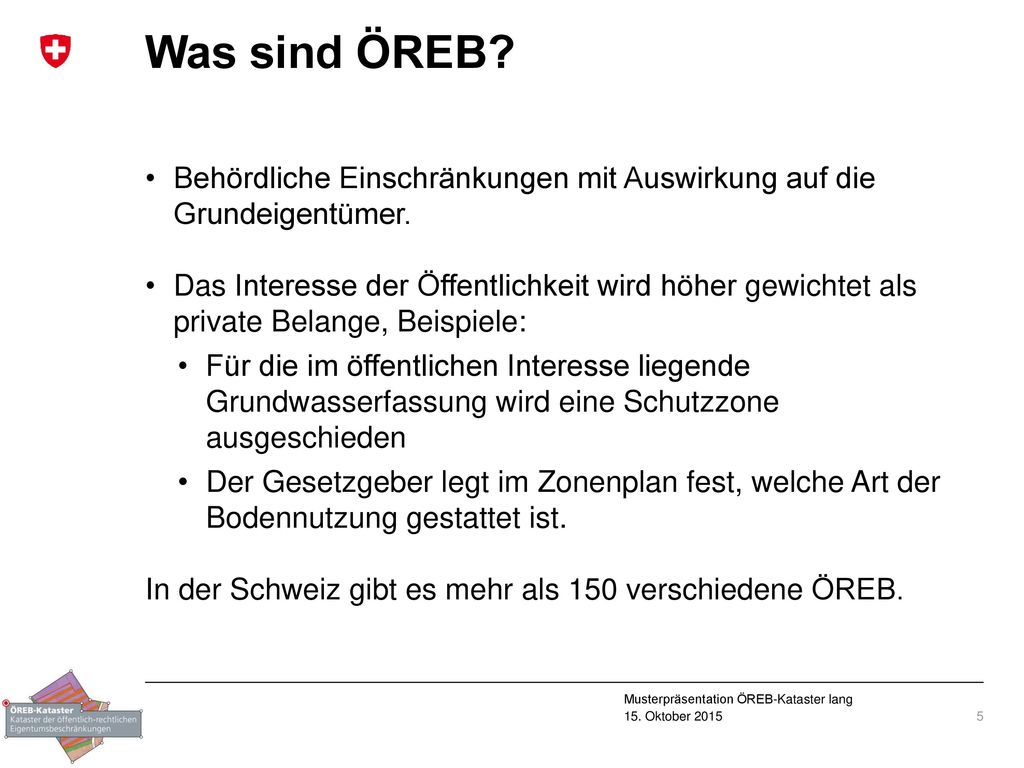 Was sind ÖREB Behördliche Einschränkungen mit Auswirkung auf die Grundeigentümer.