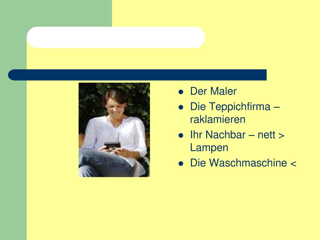 Der Maler Die Teppichfirma – raklamieren Ihr Nachbar – nett > Lampen Die Waschmaschine <