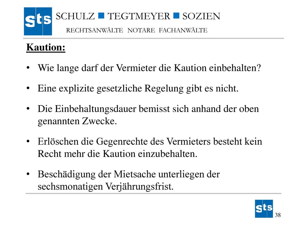 Kaution: Wie lange darf der Vermieter die Kaution einbehalten Eine explizite gesetzliche Regelung gibt es nicht.