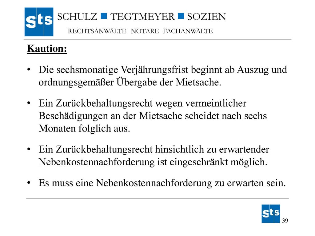 Kaution: Die sechsmonatige Verjährungsfrist beginnt ab Auszug und ordnungsgemäßer Übergabe der Mietsache.