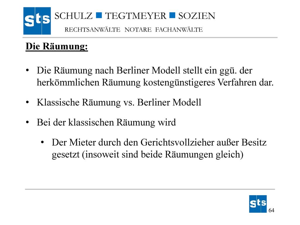 Die Räumung: Die Räumung nach Berliner Modell stellt ein ggü. der herkömmlichen Räumung kostengünstigeres Verfahren dar.