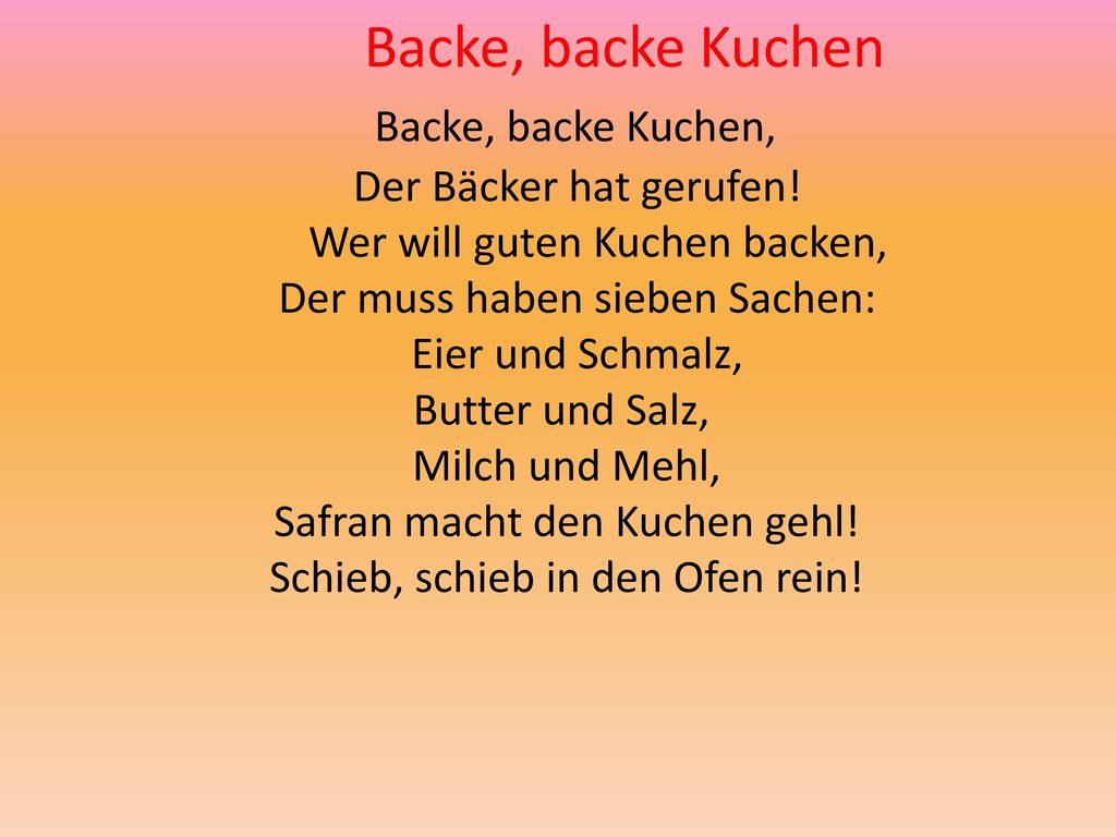 Backe, backe Kuchen Backe, backe Kuchen, Der Bäcker hat gerufen