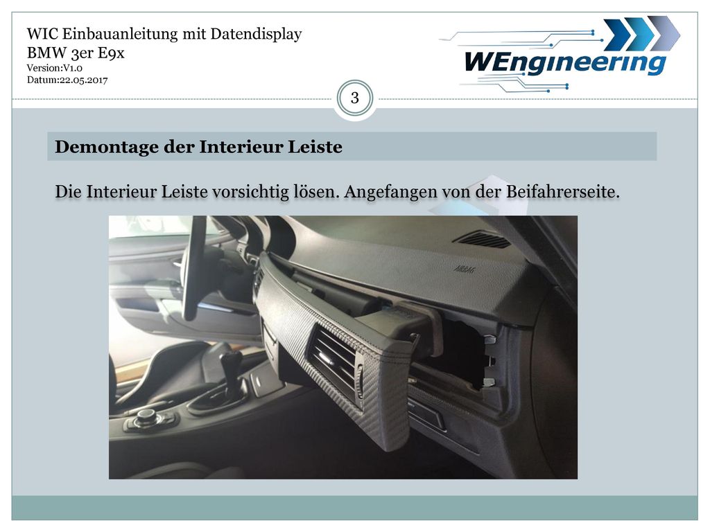 Demontage der Interieur Leiste