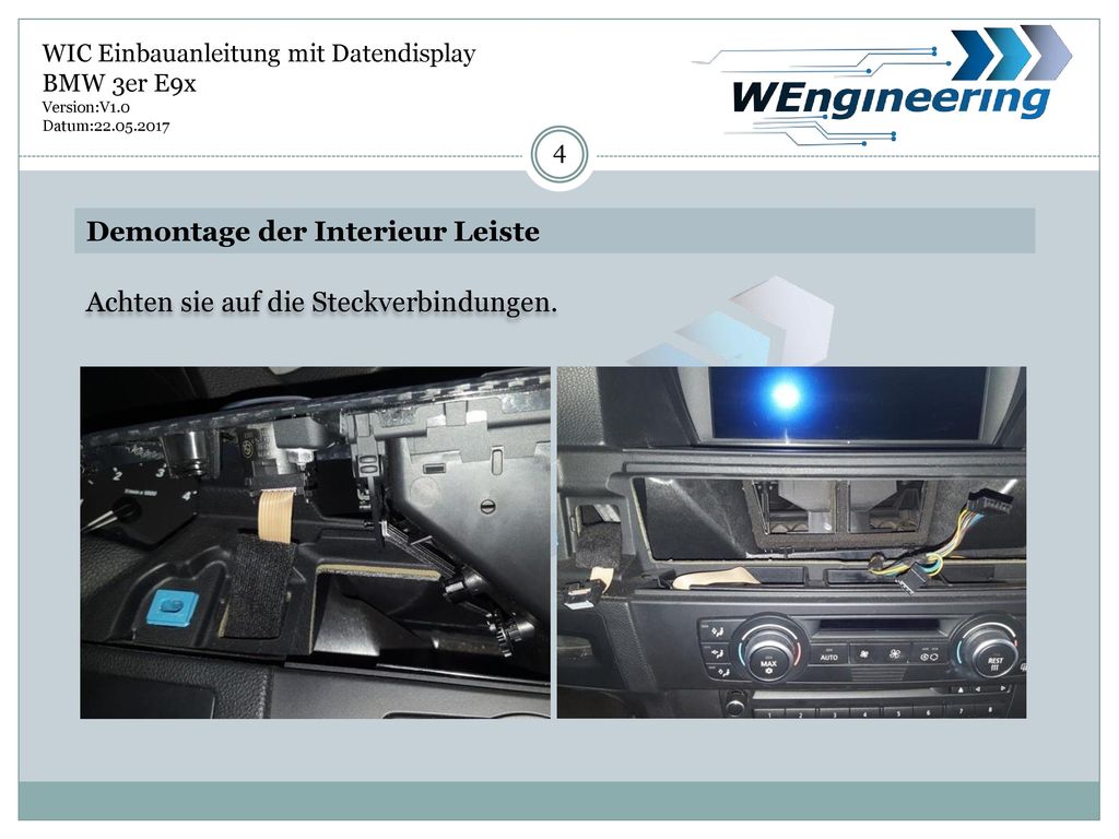 Demontage der Interieur Leiste