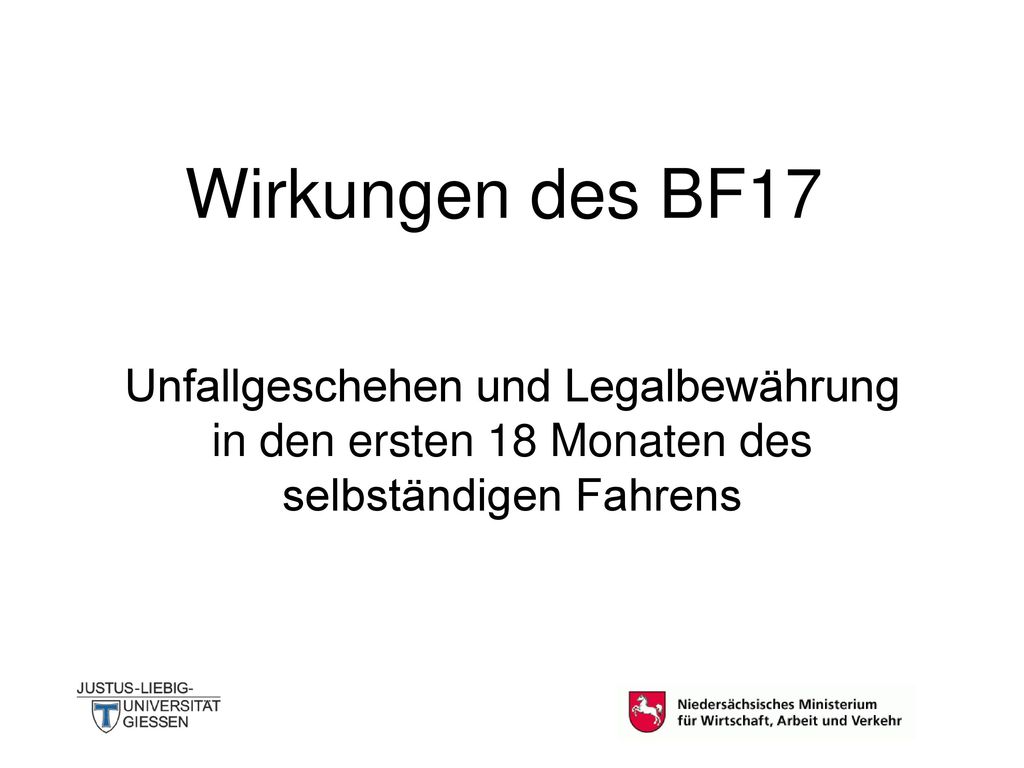 Wirkungen des BF17 Unfallgeschehen und Legalbewährung in den ersten 18 Monaten des selbständigen Fahrens.