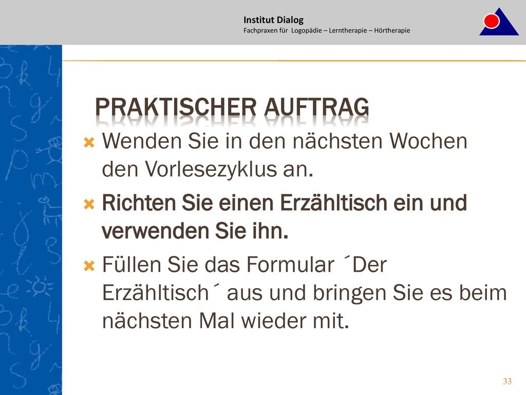 Institut Dialog Fachpraxen für Logopädie – Lerntherapie – Hörtherapie. Praktischer Auftrag.