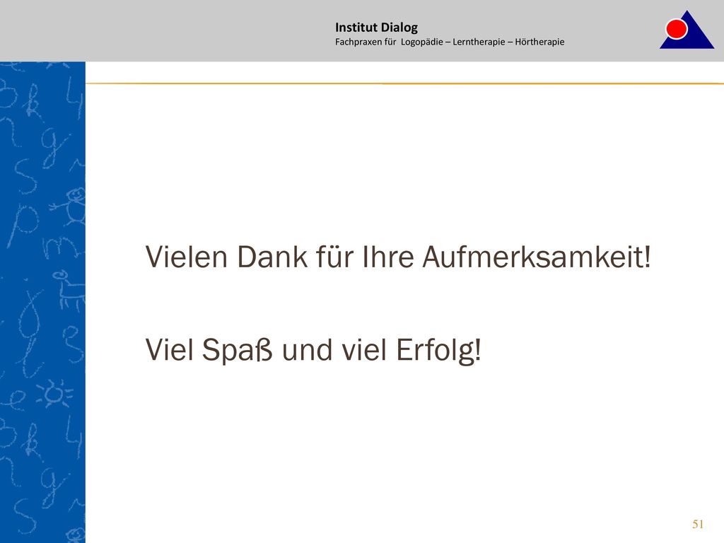 Vielen Dank für Ihre Aufmerksamkeit! Viel Spaß und viel Erfolg!