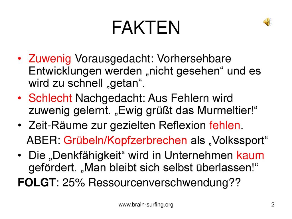 FAKTEN Zuwenig Vorausgedacht: Vorhersehbare Entwicklungen werden „nicht gesehen und es wird zu schnell „getan .