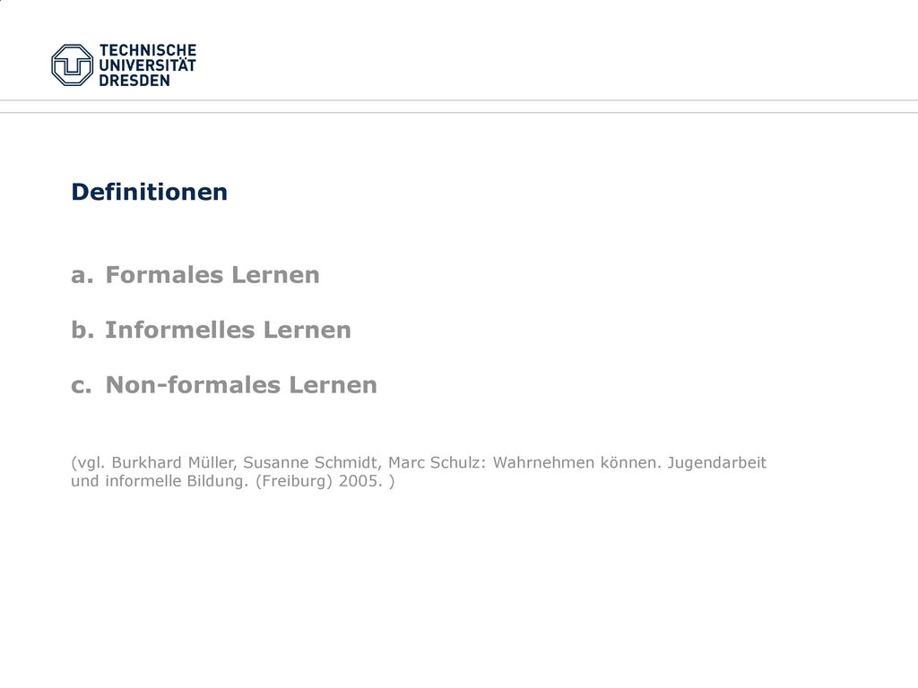 Definitionen Formales Lernen Informelles Lernen Non-formales Lernen 5