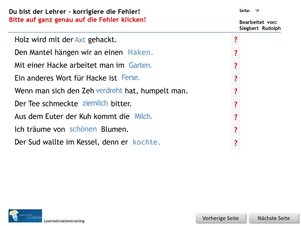 Holz wird mit der Ast gehackt. Den Mantel hängen wir an einen Hakenen.