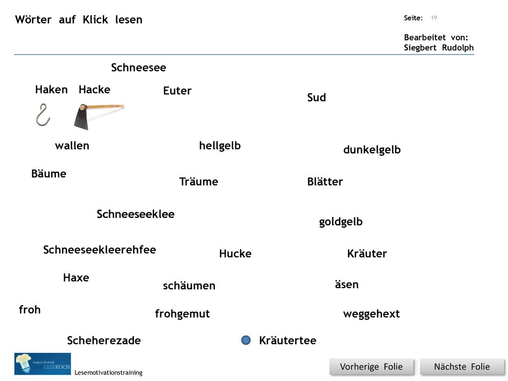 Wörter auf Klick lesen Schneesee Haken Hacke Euter Sud wallen hellgelb