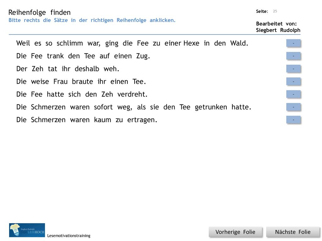 Weil es so schlimm war, ging die Fee zu einer Hexe in den Wald.