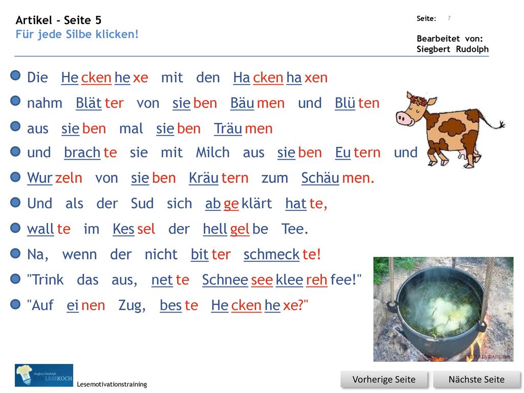 Die He cken he xe mit den Ha cken ha xen nahm Blät ter von sie ben Bäu