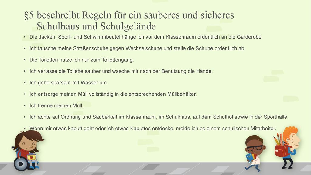 §5 beschreibt Regeln für ein sauberes und sicheres Schulhaus und Schulgelände
