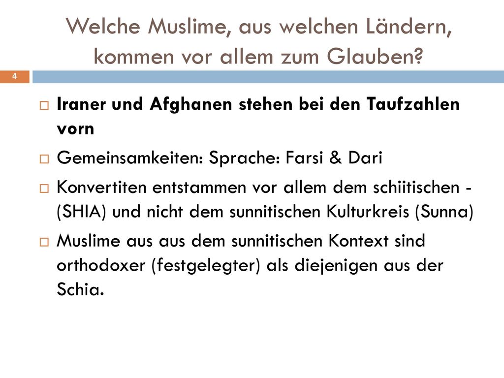 Welche Muslime, aus welchen Ländern, kommen vor allem zum Glauben