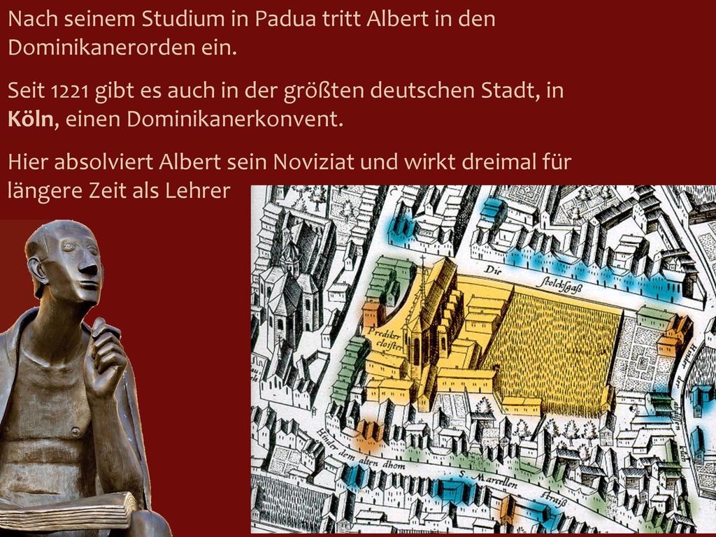 Nach seinem Studium in Padua tritt Albert in den Dominikanerorden ein.