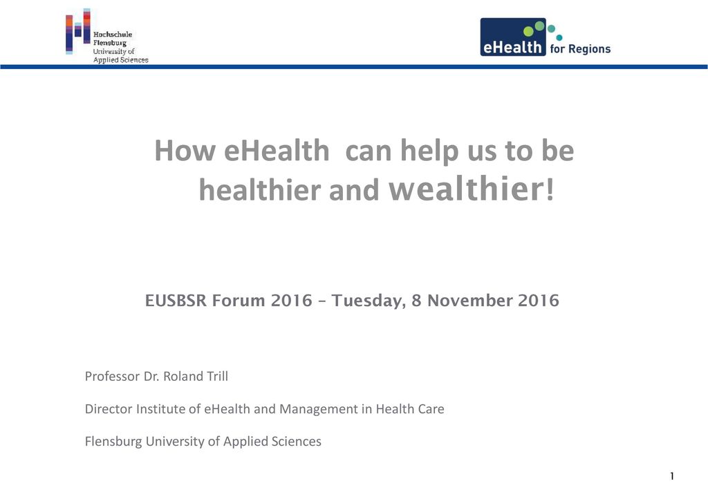 How eHealth can help us to be healthier and wealthier!