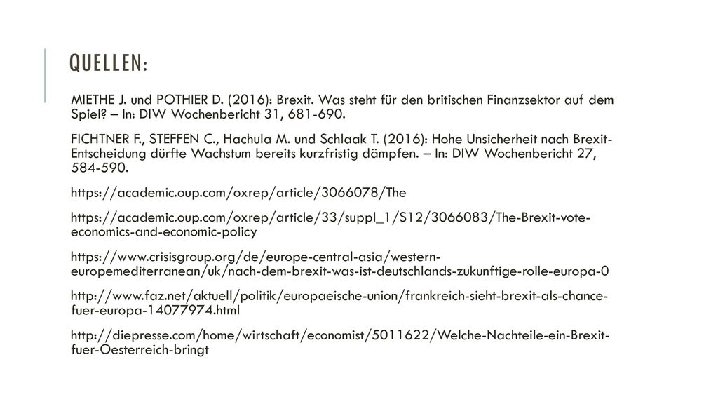 Quellen: MIETHE J. und POTHIER D. (2016): Brexit. Was steht für den britischen Finanzsektor auf dem Spiel – In: DIW Wochenbericht 31,