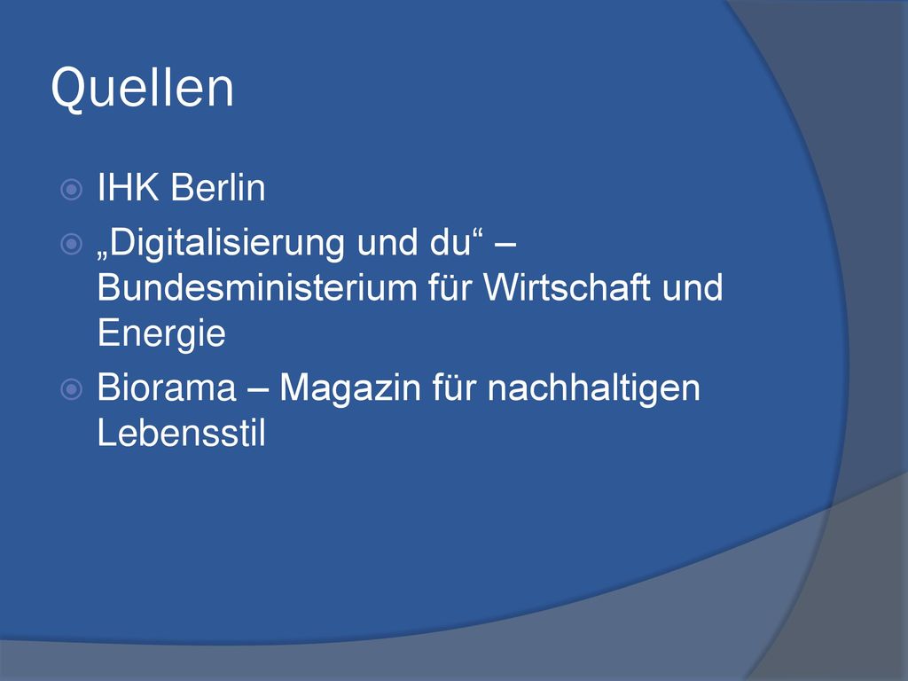 Quellen IHK Berlin. „Digitalisierung und du – Bundesministerium für Wirtschaft und Energie.
