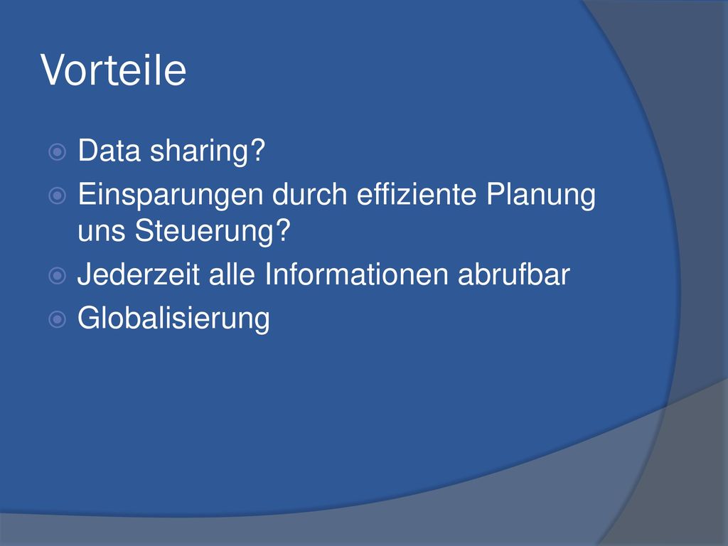Vorteile Data sharing Einsparungen durch effiziente Planung uns Steuerung Jederzeit alle Informationen abrufbar.