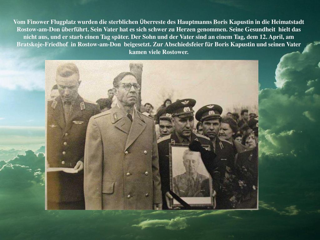 Vom Finower Flugplatz wurden die sterblichen Überreste des Hauptmanns Boris Kapustin in die Heimatstadt Rostow-am-Don überführt.