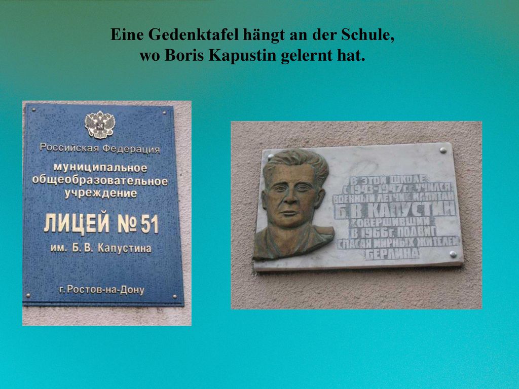 Eine Gedenktafel hängt an der Schule, wo Boris Kapustin gelernt hat.
