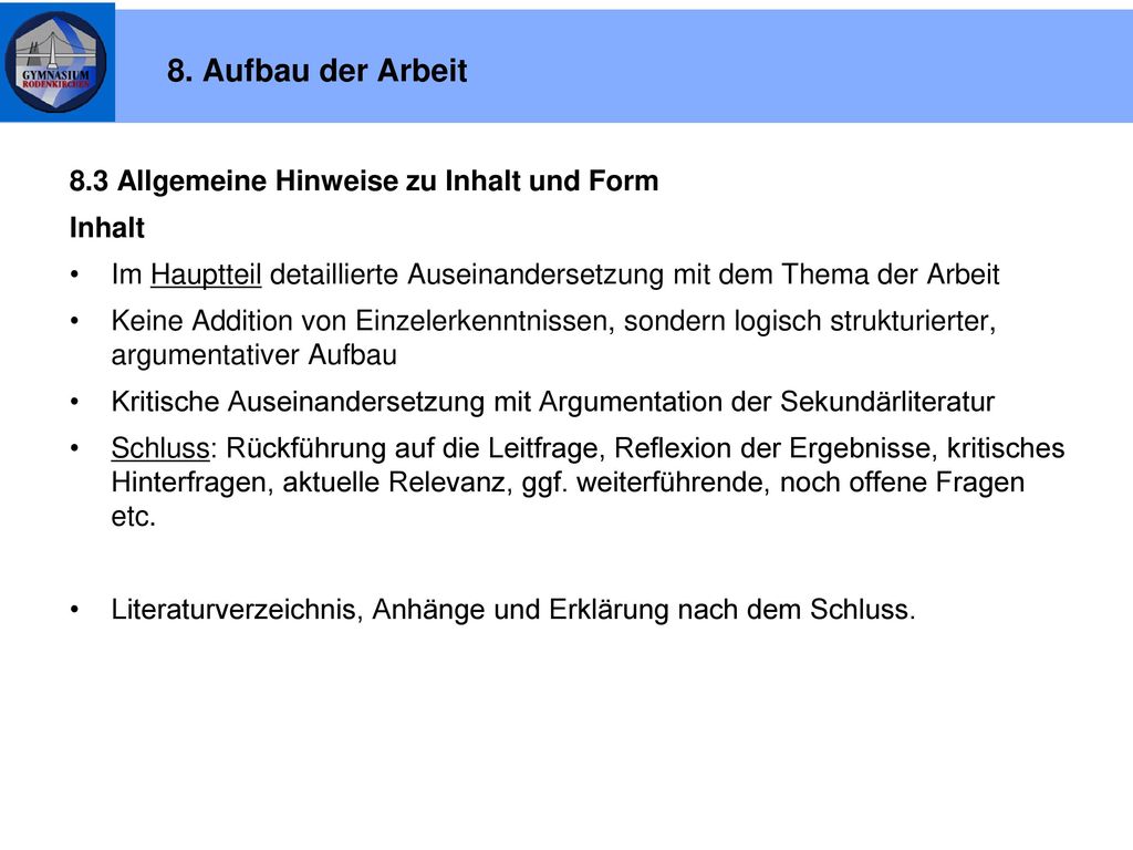 8. Aufbau der Arbeit 8.3 Allgemeine Hinweise zu Inhalt und Form Inhalt