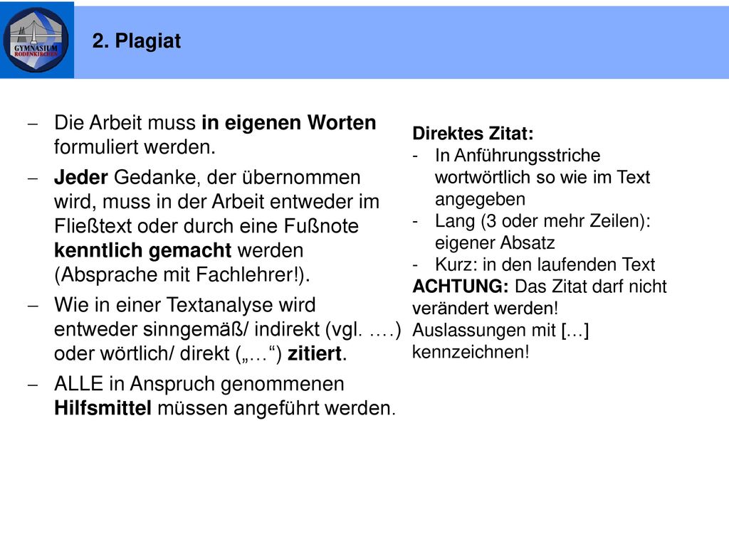 Die Arbeit muss in eigenen Worten formuliert werden.