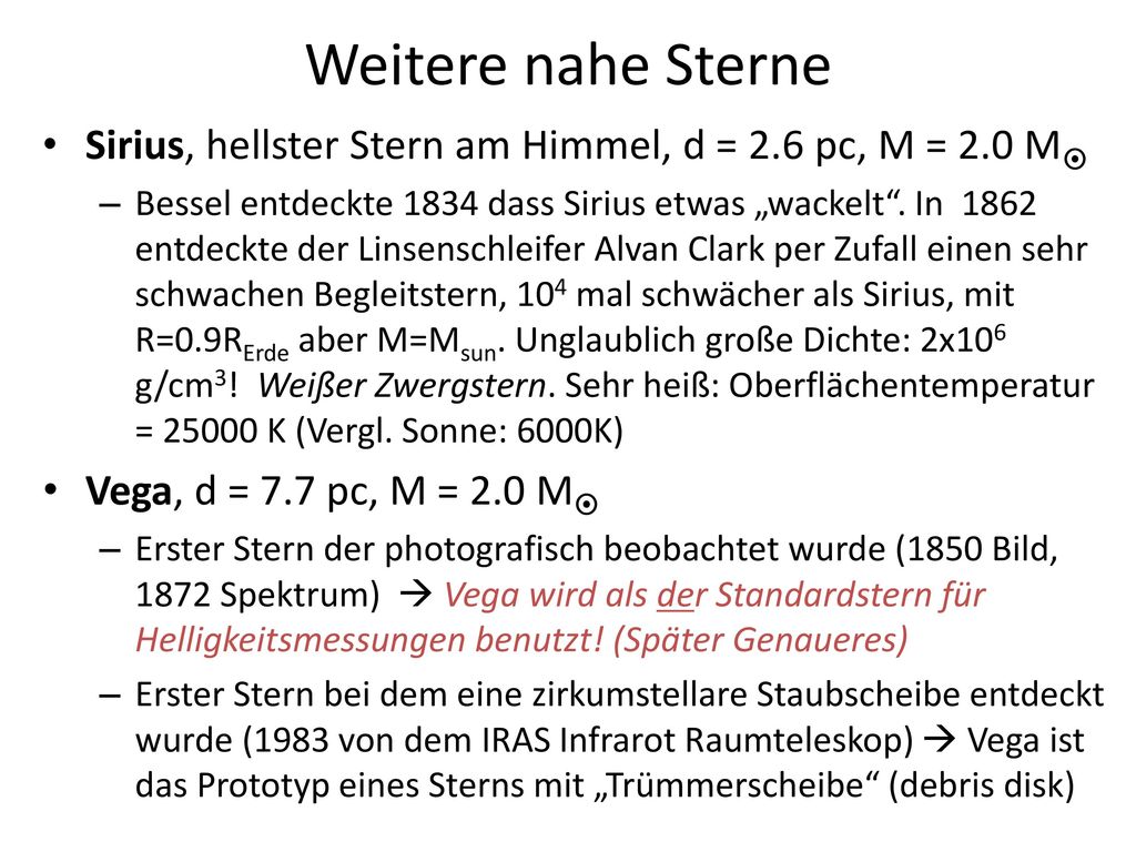Weitere nahe Sterne Sirius, hellster Stern am Himmel, d = 2.6 pc, M = 2.0 M