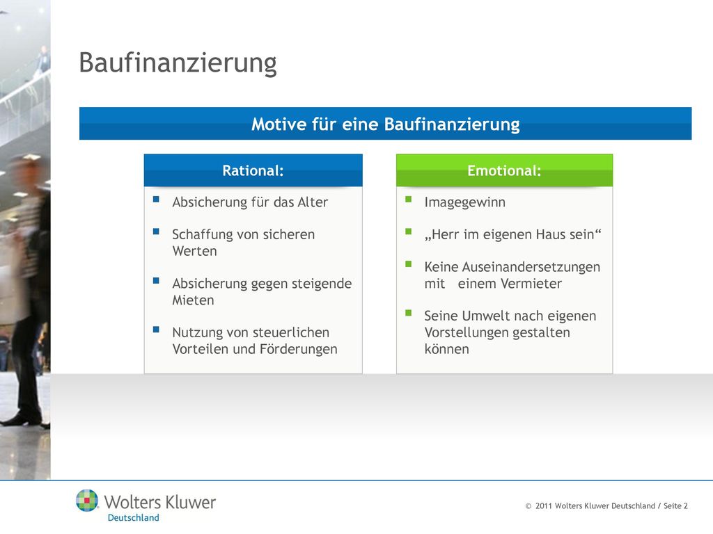 Baufinanzierung Rechtliche Rahmenbedingungen beim Erwerb einer Immobilie. Voraussetzung für die Rechtswirksamkeit ist ein.