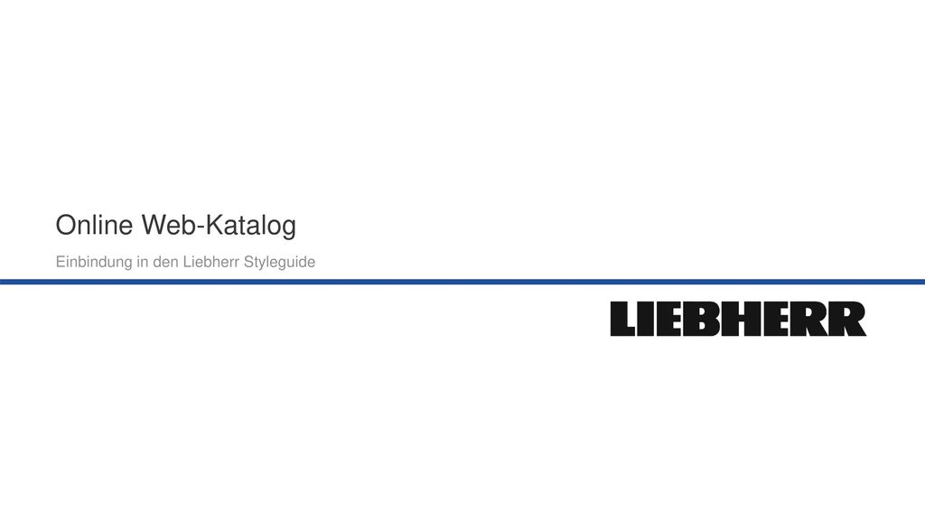 Online Web-Katalog Einbindung in den Liebherr Styleguide