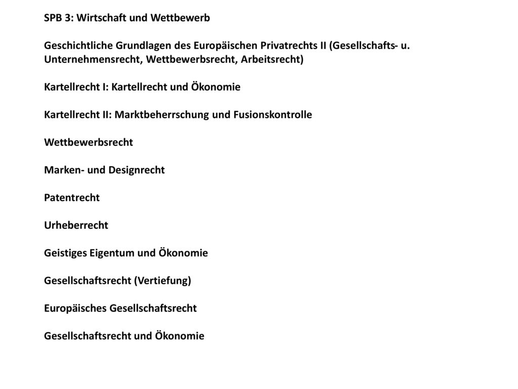 SPB 3: Wirtschaft und Wettbewerb Geschichtliche Grundlagen des Europäischen Privatrechts II (Gesellschafts- u.