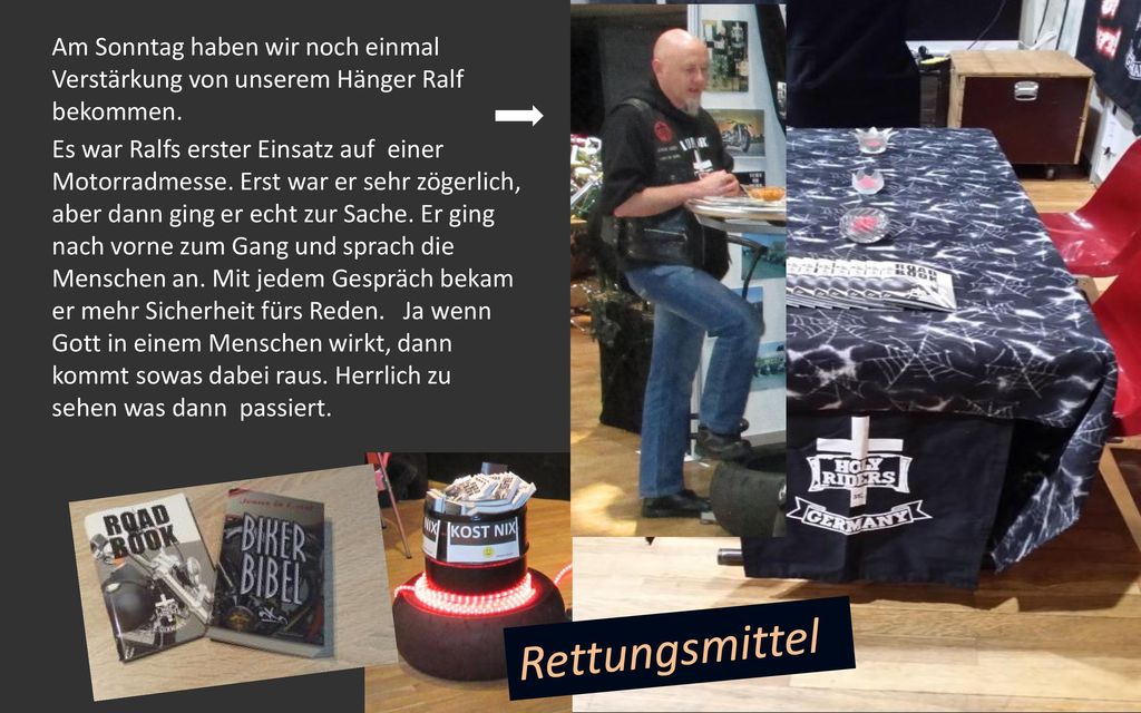 Am Sonntag haben wir noch einmal Verstärkung von unserem Hänger Ralf
