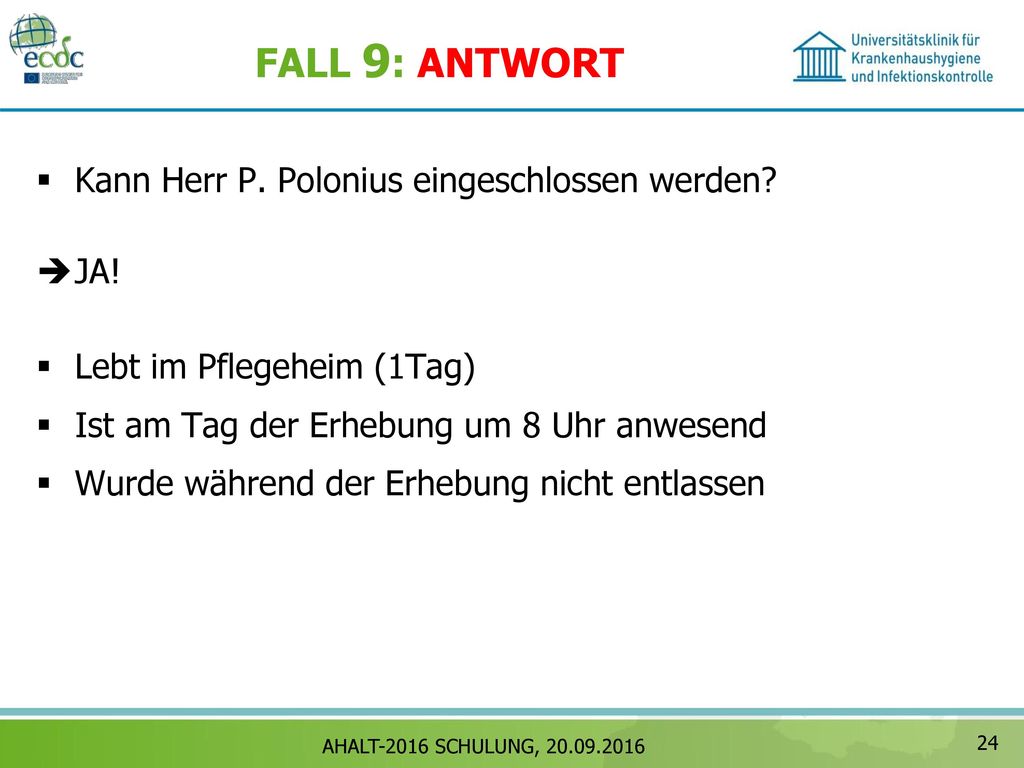 FALL 9: ANTWORT Kann Herr P. Polonius eingeschlossen werden JA!