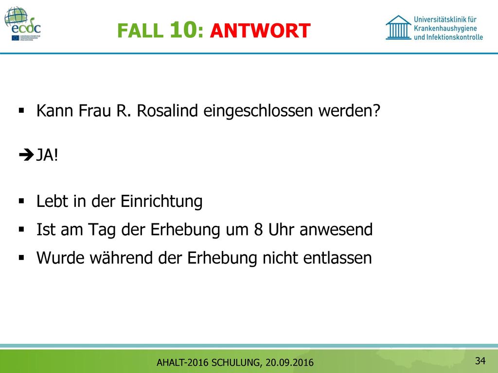 FALL 10: ANTWORT Kann Frau R. Rosalind eingeschlossen werden JA!