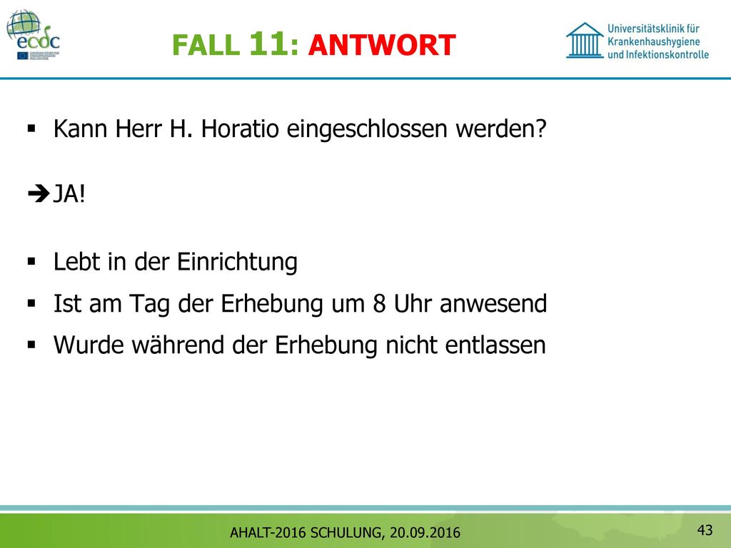 FALL 11: ANTWORT Kann Herr H. Horatio eingeschlossen werden JA!