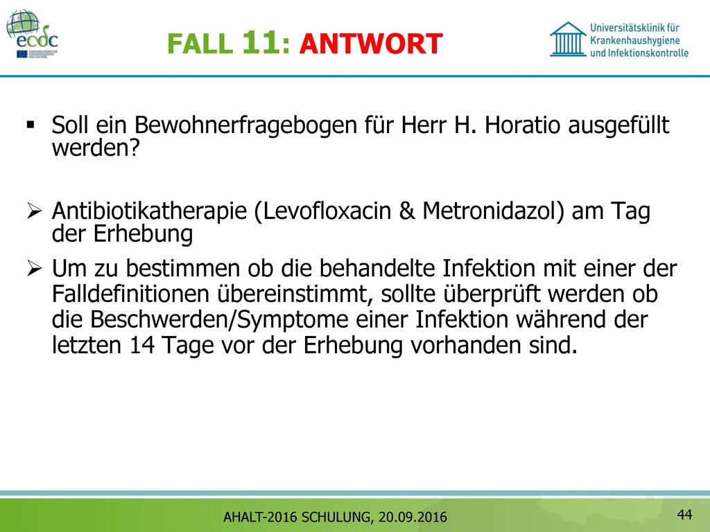 FALL 11: ANTWORT Soll ein Bewohnerfragebogen für Herr H. Horatio ausgefüllt werden