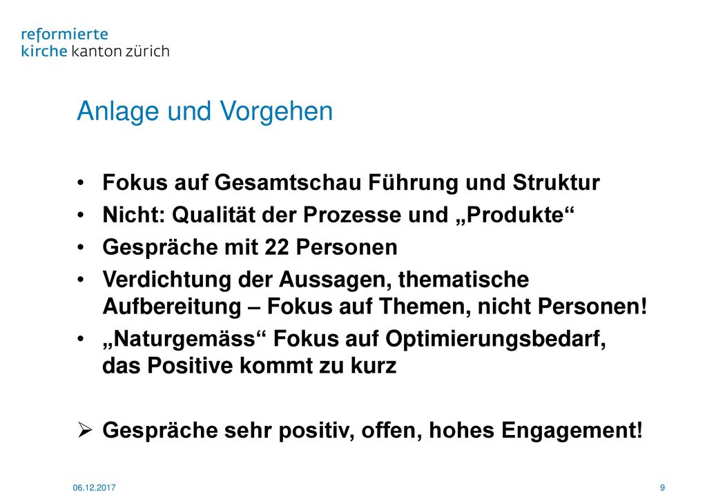Anlage und Vorgehen Fokus auf Gesamtschau Führung und Struktur