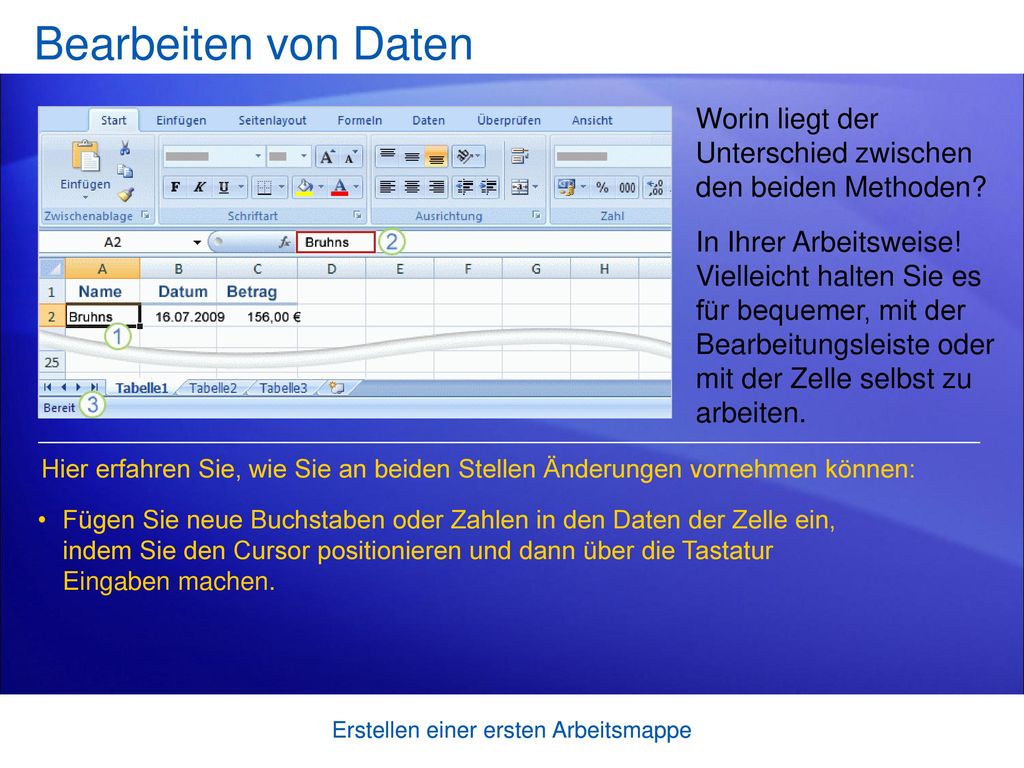 Bearbeiten von Daten Worin liegt der Unterschied zwischen den beiden Methoden