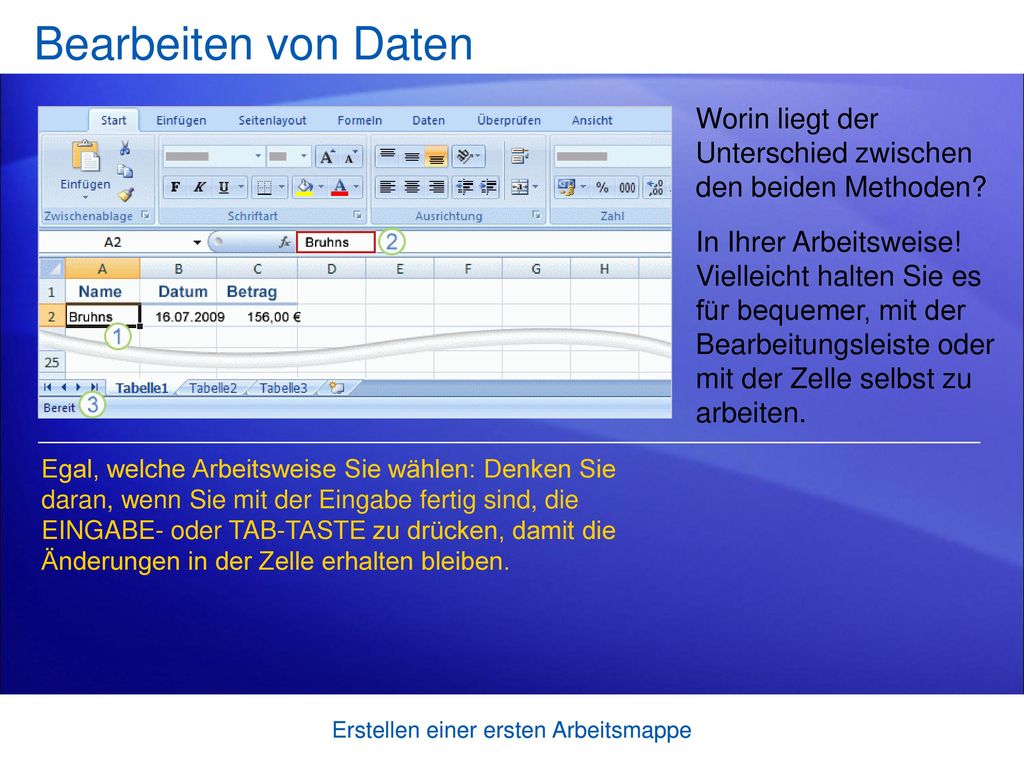 Bearbeiten von Daten Worin liegt der Unterschied zwischen den beiden Methoden
